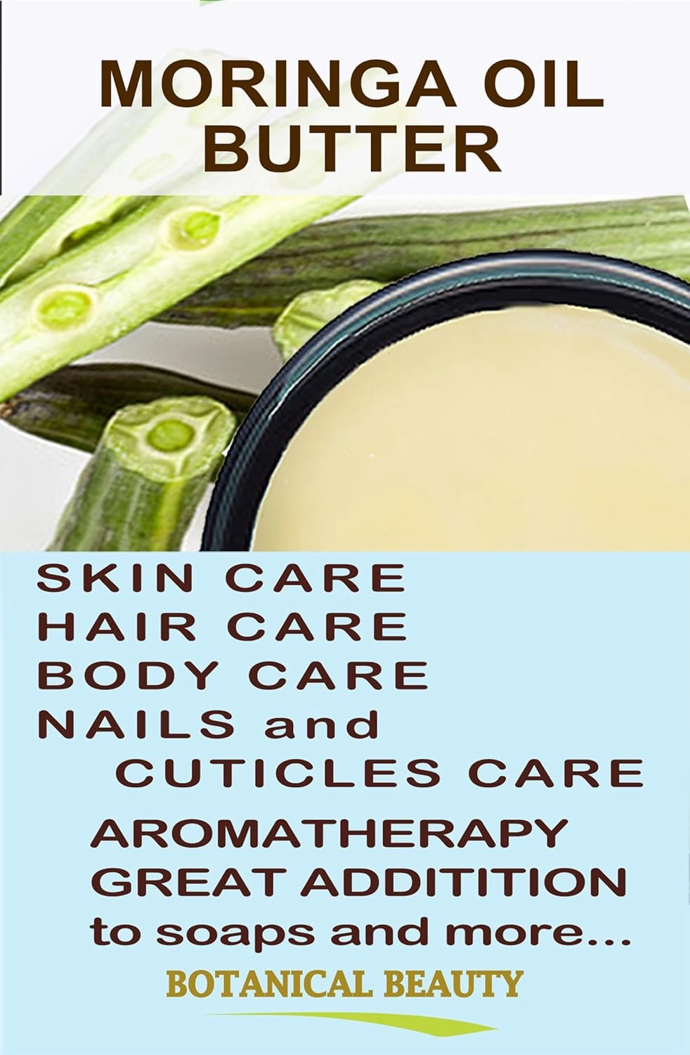 Botanical Beauty‎ MORINGA OIL BUTTER Pure Natural Virgin Unrefined RAW 16 Fl. Oz.- 480 ml for FACE, SKIN, BODY, DAMAGED HAIR, NAILS.